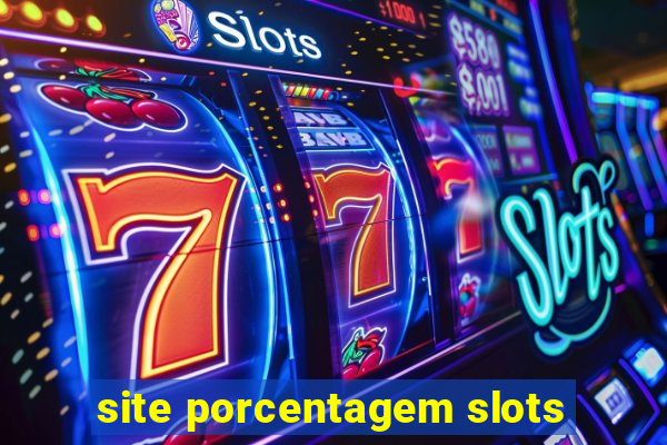 site porcentagem slots